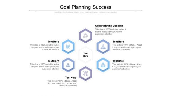 Goal Planning Success Ppt PowerPoint Presentation Infographic Template Infographics Cpb