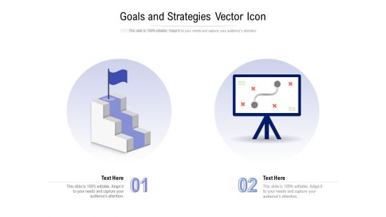 Goals And Strategies Vector Icon Ppt PowerPoint Presentation Layouts Show PDF