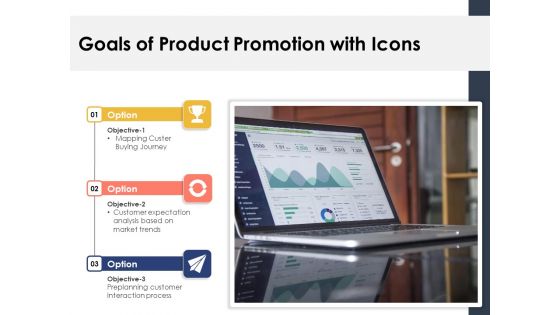 Goals Of Product Promotion With Icons Ppt PowerPoint Presentation Icon Guidelines PDF