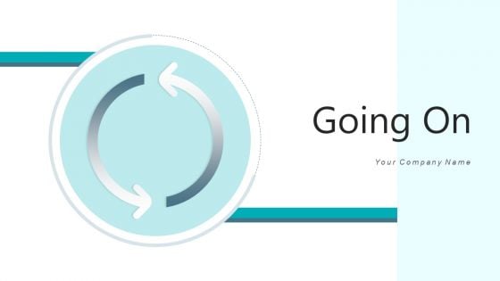 Going On Business Development Ppt PowerPoint Presentation Complete Deck With Slides Going On Business Development Ppt PowerPoint Presentation Complete Deck With Slides