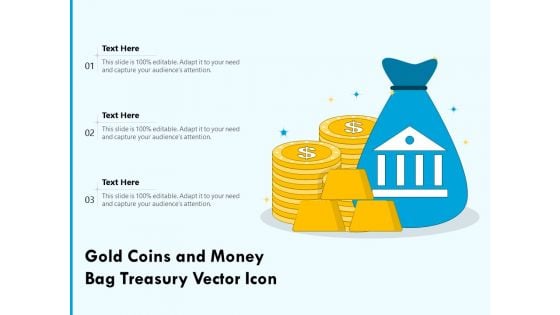 Gold Coins And Money Bag Treasury Vector Icon Ppt PowerPoint Presentation Ideas Portfolio PDF