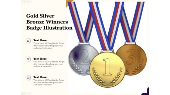 Gold Silver Bronze Winners Badge Illustration Ppt PowerPoint Presentation Professional Graphics PDF