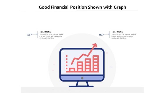 Good Financial Position Shown With Graph Ppt PowerPoint Presentation Model Elements PDF