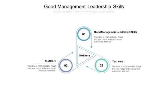 Good Management Leadership Skills Ppt PowerPoint Presentation File Ideas Cpb