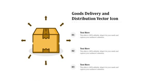 Goods Delivery And Distribution Vector Icon Ppt PowerPoint Presentation Inspiration Information PDF