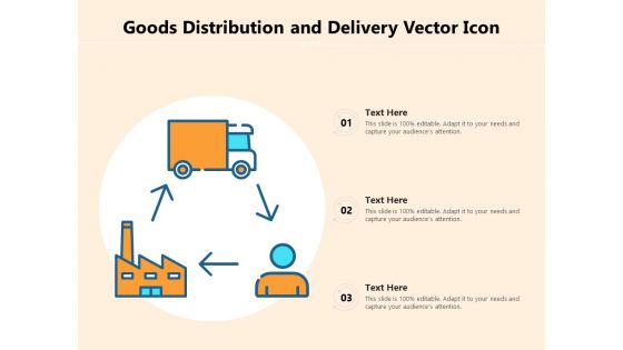 Goods Distribution And Delivery Vector Icon Ppt PowerPoint Presentation File Master Slide PDF