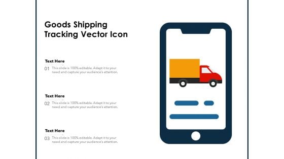 Goods Shipping Tracking Vector Icon Ppt PowerPoint Presentation Inspiration Backgrounds PDF