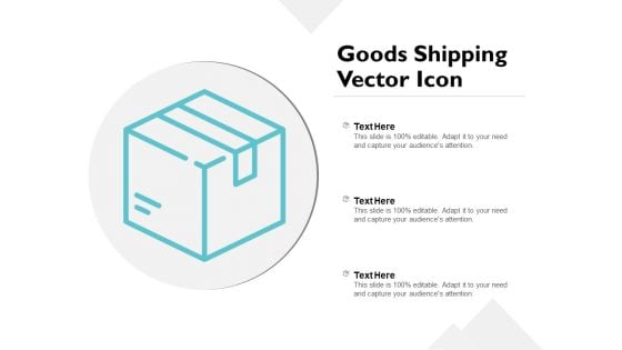 Goods Shipping Vector Icon Ppt PowerPoint Presentation File Graphics Example