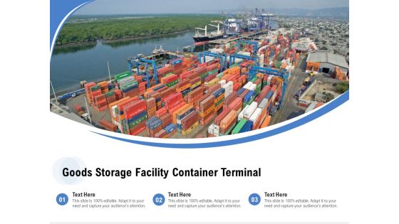 Goods Storage Facility Container Terminal Ppt PowerPoint Presentation File Visual Aids PDF