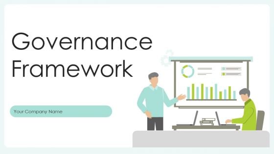 Governance Framework Ppt PowerPoint Presentation Complete Deck With Slides