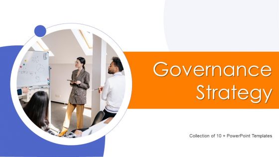 Governance Strategy Ppt PowerPoint Presentation Complete With Slides Governance Strategy Ppt PowerPoint Presentation Complete With Slides