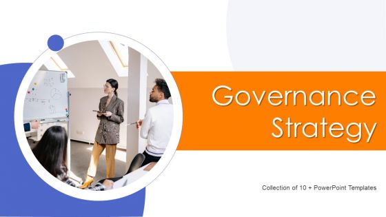 Governance Strategy Ppt PowerPoint Presentation Complete With Slides