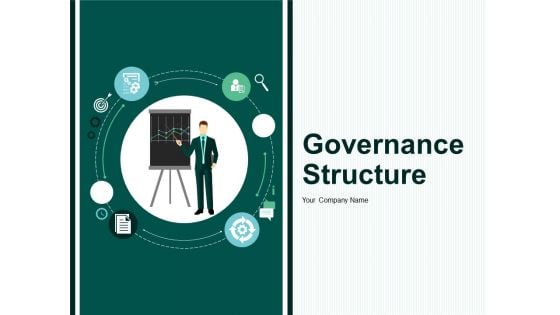Governance Structure Ppt PowerPoint Presentation Complete Deck With Slides