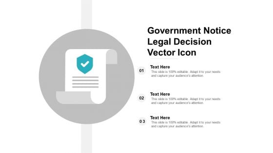 Government Notice Legal Decision Vector Icon Ppt Powerpoint Presentation Professional Format