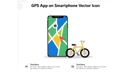 Gps App On Smartphone Vector Icon Ppt PowerPoint Presentation Pictures Graphics Example PDF