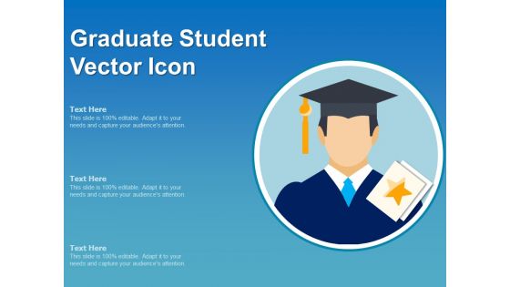 Graduate Student Vector Icon Ppt PowerPoint Presentation Infographics Files PDF