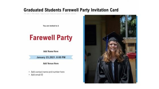 Graduated Students Farewell Party Invitation Card Ppt PowerPoint Presentation Gallery Slide Portrait PDF