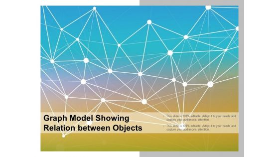 Graph Model Showing Relation Between Objects Ppt PowerPoint Presentation Summary Graphics Tutorials