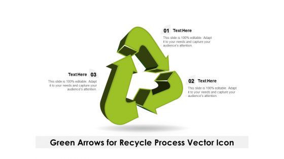 Green Arrows For Recycle Process Vector Icon Ppt PowerPoint Presentation Gallery Example PDF