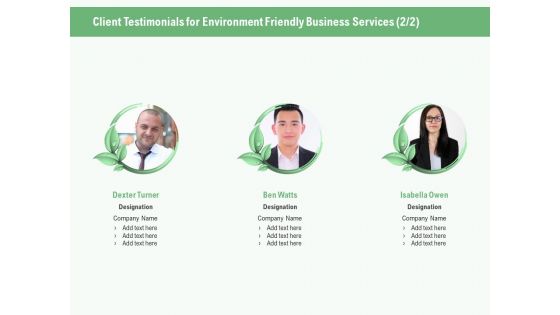 Green Business Client Testimonials For Environment Friendly Services Designation Ppt Inspiration Format Ideas PDF