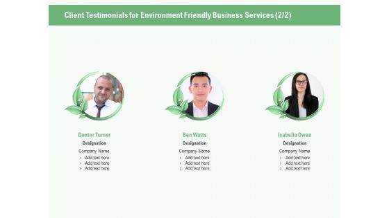 Green Business Client Testimonials For Environment Friendly Services Designation Ppt Inspiration Format Ideas PDF Green Business Client Testimonials For Environment Friendly Services Designation Ppt Inspiration Format Ideas PDF
