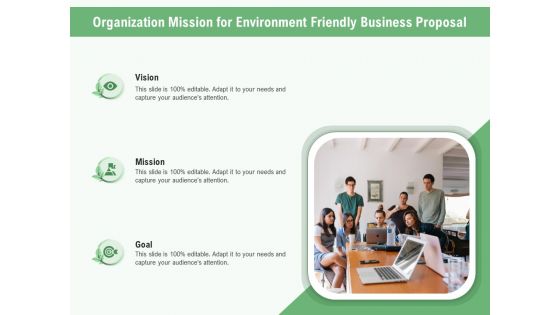 Green Business Organization Mission For Environment Friendly Business Proposal Ppt Model Demonstration PDF