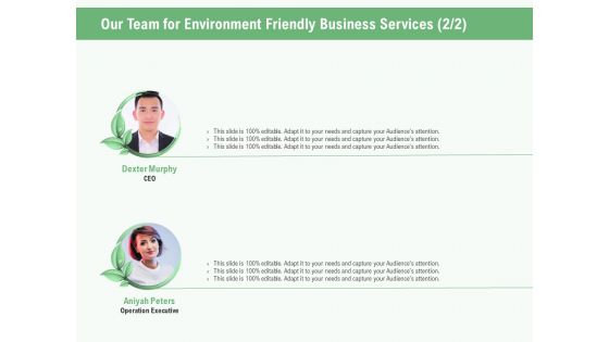 Green Business Our Team For Environment Friendly Business Services Executive Ppt Show Deck PDF