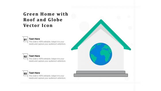 Green Home With Roof And Globe Vector Icon Ppt PowerPoint Presentation Styles Summary PDF