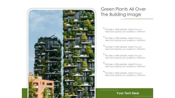 Green Plants All Over The Building Image Ppt PowerPoint Presentation Pictures Graphics PDF