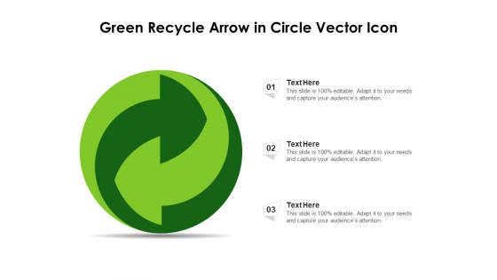 Green Recycle Arrow In Circle Vector Icon Ppt PowerPoint Presentation Infographics Skills PDF