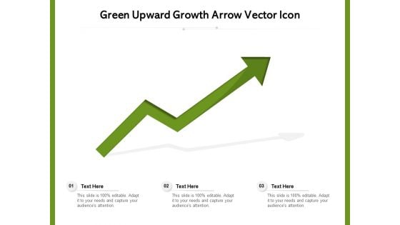 Green Upward Growth Arrow Vector Icon Ppt PowerPoint Presentation File Styles PDF