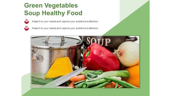 Green Vegetables Soup Healthy Food Ppt PowerPoint Presentation Infographic Template Outline PDF