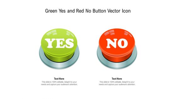 Green Yes And Red No Button Vector Icon Ppt PowerPoint Presentation Pictures Grid