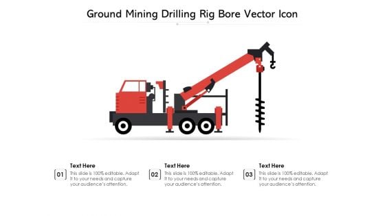 Ground Mining Drilling Rig Bore Vector Icon Ppt PowerPoint Presentation Portfolio Visuals PDF