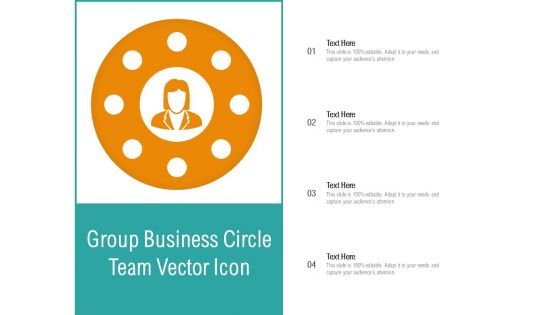 Group Business Circle Team Vector Icon Ppt PowerPoint Presentation Slides Show PDF