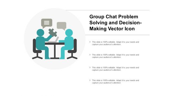 Group Chat Problem Solving And Decision Making Vector Icon Ppt PowerPoint Presentation Model Example