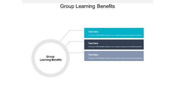 Group Learning Benefits Ppt PowerPoint Presentation Visual Aids Model Cpb