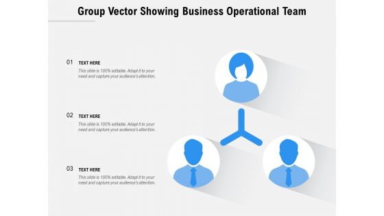 Group Vector Showing Business Operational Team Ppt PowerPoint Presentation File Graphic Images PDF