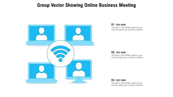 Group Vector Showing Online Business Meeting Ppt PowerPoint Presentation Gallery Templates PDF