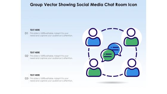 Group Vector Showing Social Media Chat Room Icon Ppt PowerPoint Presentation Gallery Guidelines PDF