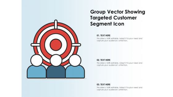 Group Vector Showing Targeted Customer Segment Icon Ppt PowerPoint Presentation Gallery Graphics PDF