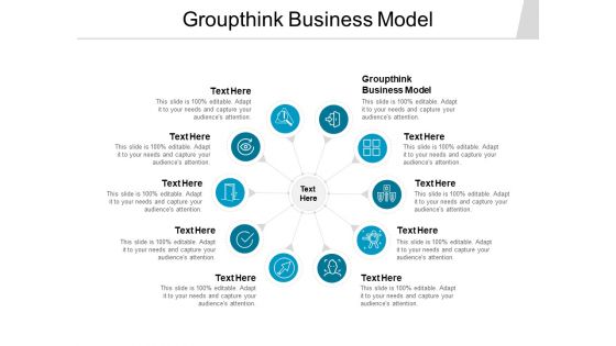 Groupthink Business Model Ppt PowerPoint Presentation Gallery Slideshow Cpb