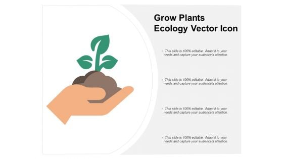 Grow Plants Ecology Vector Icon Ppt PowerPoint Presentation Inspiration Visuals