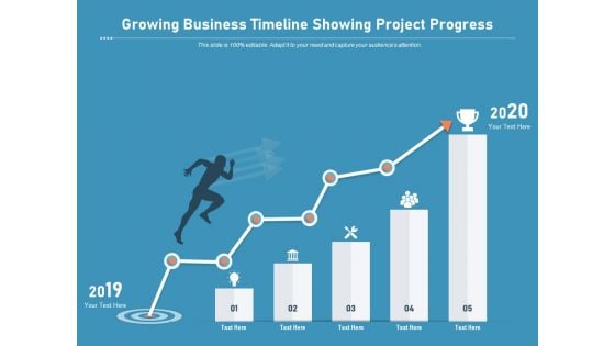 Growing Business Timeline Showing Project Progress Ppt PowerPoint Presentation Styles Backgrounds