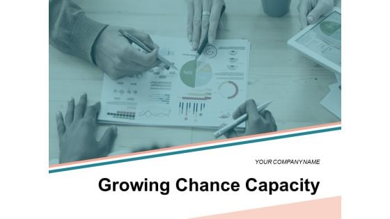 Growing Chance Capacity Opportunity Funnel Market Share Ppt PowerPoint Presentation Complete Deck