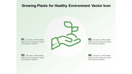 Growing Plants For Healthy Environment Vector Icon Ppt PowerPoint Presentation Professional Layout