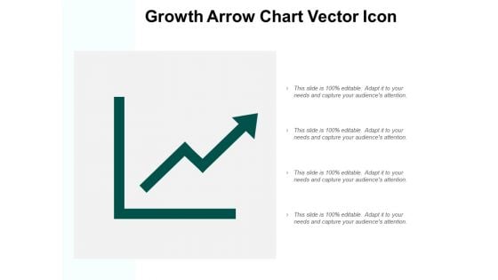 Growth Arrow Chart Vector Icon Ppt PowerPoint Presentation Infographics Background Designs