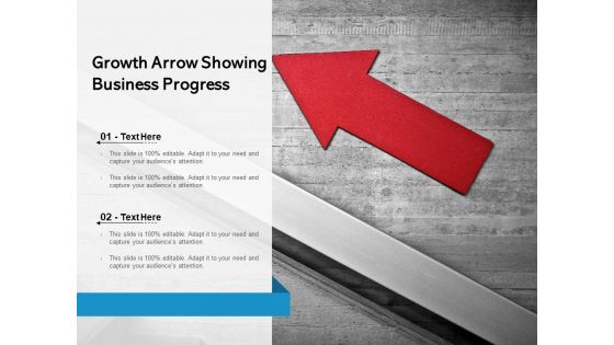 Growth Arrow Showing Business Progress Ppt PowerPoint Presentation Styles Template PDF