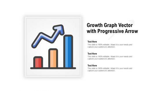 Growth Graph Vector With Progressive Arrow Ppt PowerPoint Presentation Gallery Portfolio