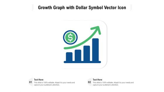 Growth Graph With Dollar Symbol Vector Icon Ppt PowerPoint Presentation Gallery Example PDF